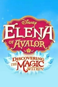 Elena of Avalor: Discovering the Magic Within